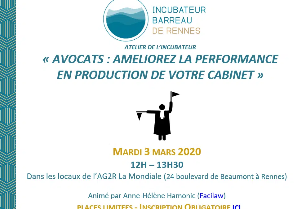 Atelier la performance en production des avocats – Incubateur du Barreau de Rennes