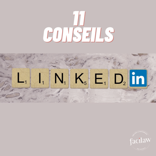 11 conseil LinkedIn pour les avocats